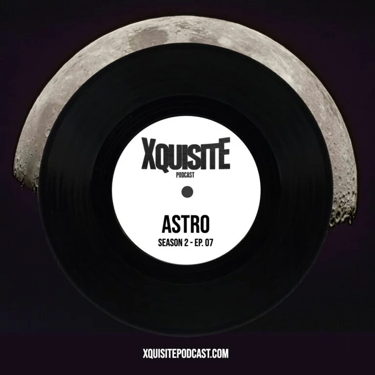 Xquisite Podcast 207 – Astro