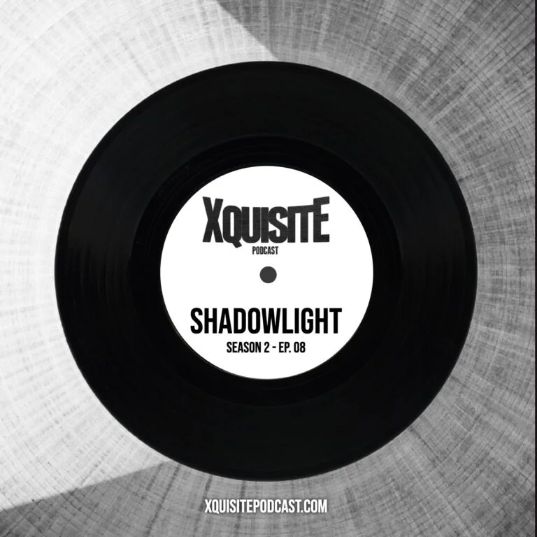 Xquisite Podcast 208 – Shadowlight